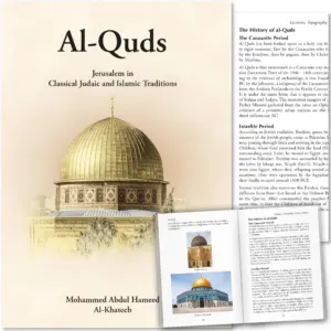 Front cover with Inner spread of Al-Quds, Jerusalem in classical Judaic and Islamic Traditions by Al-Khateeb. Islamic Jerusalem history by Ta-Ha Publishers