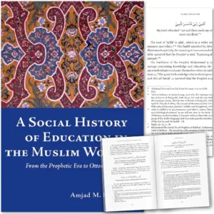 Front cover with Inner spread of A Social History of Education in the Muslim World, From the Prophetic Era to Ottoman Times by Amjad M. Hussain. History of Islamic education by Ta-Ha Publishers