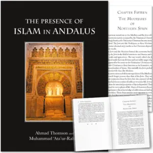 Front cover with Inner spread of The Presence of Islam in Andalus by Ahmad Thomson. Islamic History of Spain by Ta-Ha Publishers