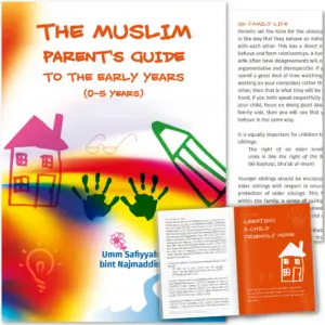 Front cover with Inner spread of The Muslim Parent’s Guide to the Early Years (0-5 years) by Umm Safiyyah bint Najmaddin. Muslim parenting guide by Ta-Ha Publishers