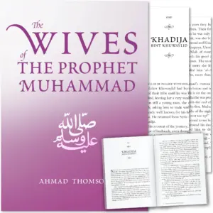 Front cover with Inside Pages of The Wives of the Prophet Muhammad by Ahmed Thomson. Prophet’s wives biography by Ta-Ha Publishers