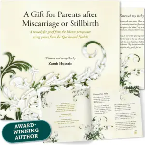 Front cover with Inner spread of A Gift for Parents after Miscarriage or Stillbirth by Zamir Hussain. Muslim miscarriage stillbirth guide by Ta-Ha Publishers