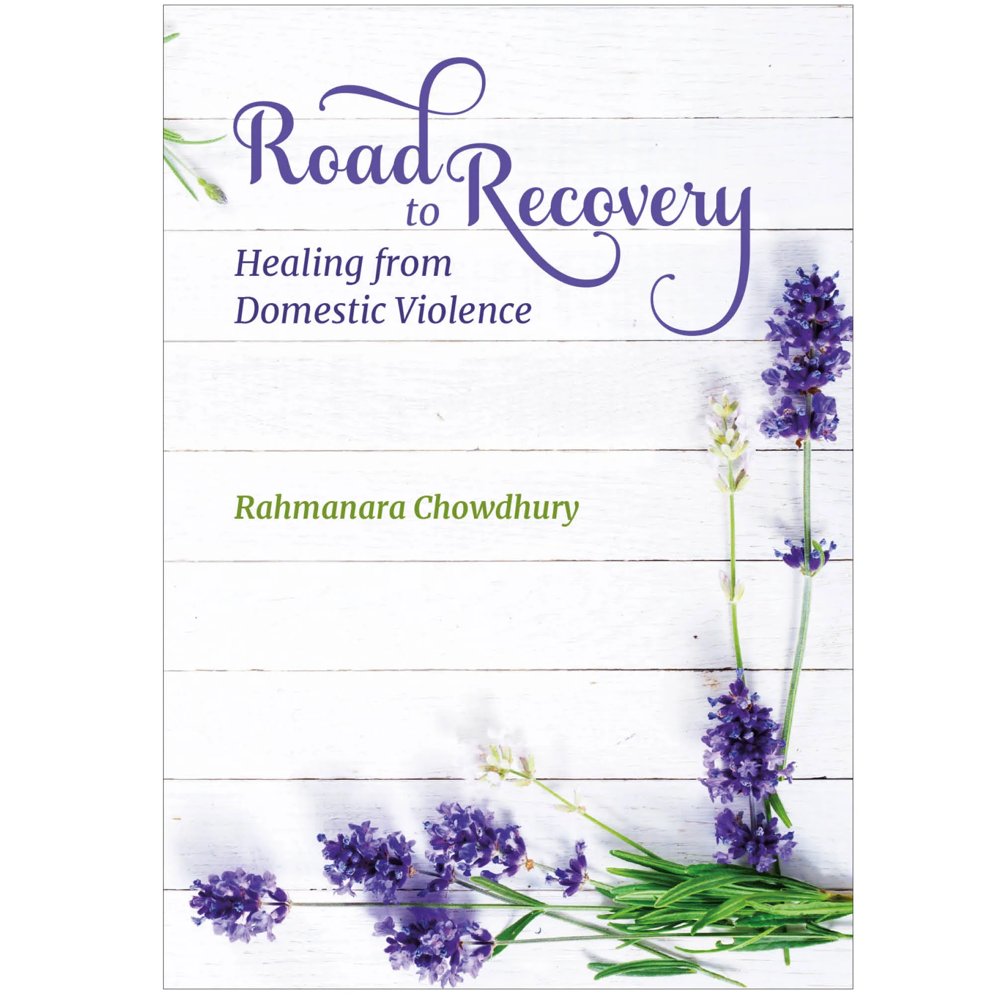 Front cover of Road to Recovery by Rahmanara Chowdhury. Domestic abuse guide for Muslim women by Ta-Ha Publishers